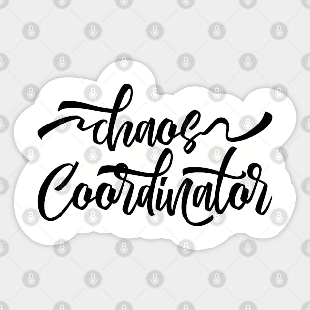 Chaos Coordinator Black Sticker by TheBlackCatprints